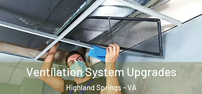  Ventilation System Upgrades Highland Springs - VA